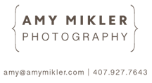 Amy Mikler Photography  |  amy@amymikler.com  | 407-927-7643